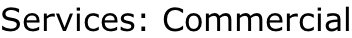 Services: Commercial