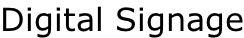 Digital Signage